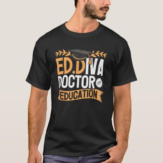 Doktor der Bildung EdD Abschluss ED Diva 1 T-Shirt (Vorderseite)