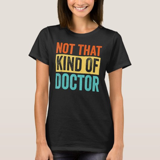Doktor der Bildung, nicht so ein Doktor T-Shirt (Vorderseite)