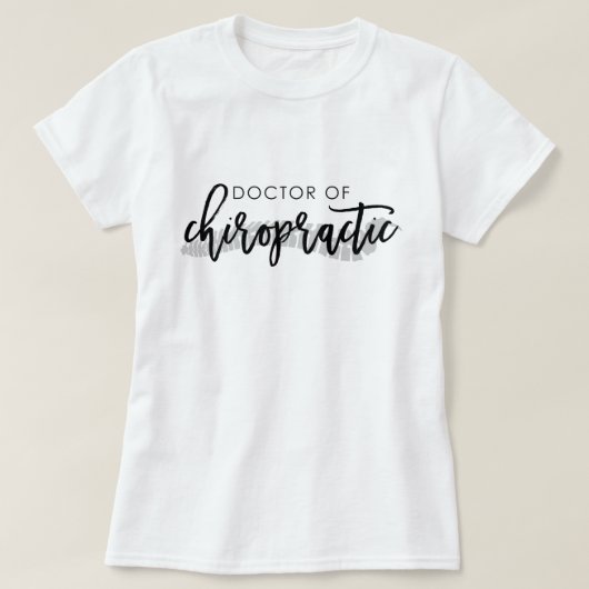 Doktor der Chiropraktik mit Wirbelsäule T-Shirt (Design vorne)