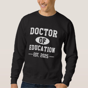 Doktor der Erziehungswissenschaften Est 2025 Promo Sweatshirt