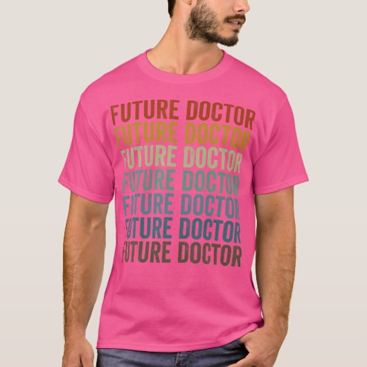 Doktor der Medizin des zukünftigen Doktors T-Shirt (Vorderseite)