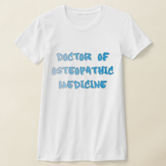 Doktor der Osteopathischen Medizin T-Shirt