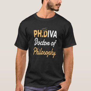 Doktor der Philosophie Phdiva für Phd Studen T-Shirt