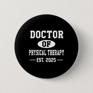 Doktor der Physikalischen Therapie Est 2025 Doktor Button