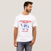 Doktor erzählte mir, ich sei krank - Funny Retro I T-Shirt (Vorne ganz)