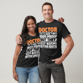 Doktor Ich versuche, Dinge zu machen Lustige Sprüc T-Shirt (Unisex)