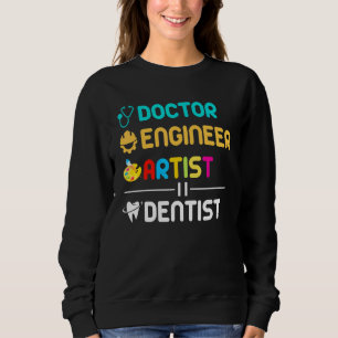 Doktor Ingenieur, Zahnarzt, Zahnarzt Sweatshirt