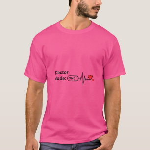 Doktor-Modus aktiviert – Zeit zu heilen T-Shirt