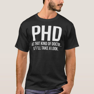 Doktor nicht diese Art von Arzt, aber ich werde ei T-Shirt