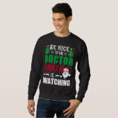 Doktor Santa beobachtet Weihnachten lustig Sweatshirt (Vorne ganz)