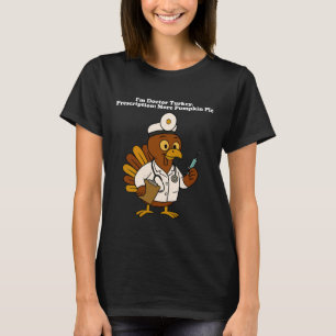Doktor Truthahn Mehr Kürbiskuchen Thanksgiving Med T-Shirt