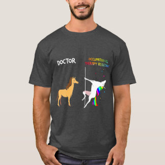 Doktor VS Arbeitstherapie Assistant Unicorn T-Shirt