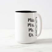 Doktorand/MD Terminalabschluss Frauenoptionen Weib Zweifarbige Tasse (VorderseiteRechts)