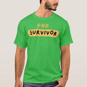 Doktorand überlebt Phd Abschluss Geschenke T-Shirt