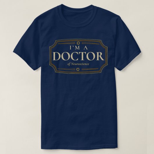 Doktorat Neurowissenschaften Doktortitel Abschluss T-Shirt (Design vorne)