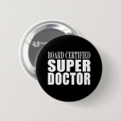 Doktoren Parties: Brett zugelassener Superdoktor Button (Vorne & Hinten)