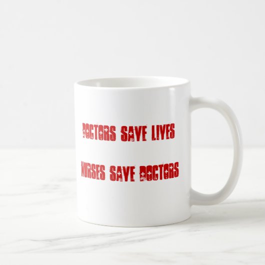 Doktoren Save Lives - Krankenschwestern retten Kaffeetasse (Rechts)