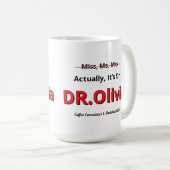 Doktortitel Abschluss tatsächlich, es ist Dr. Funn Kaffeetasse (VorderseiteRechts)