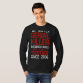 Dokumentation zu Seriellen Killern 2006 T-Shirt (Vorne ganz)