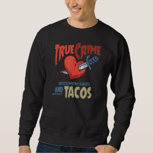 Dokumente und Tacos Sweatshirt