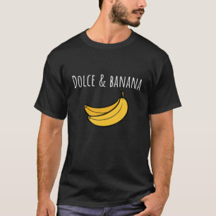 Dolce and Banana T Shirt