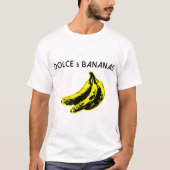 Dolce and Bananas Funny Parody Design T-Shirt (Vorderseite)