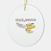 Dolce and Banane Keramik Ornament (Links)
