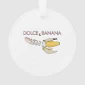 Dolce and Banane Ornament (Rückseite)