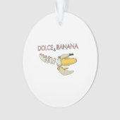 Dolce and Banane Ornament (Vorderseite)