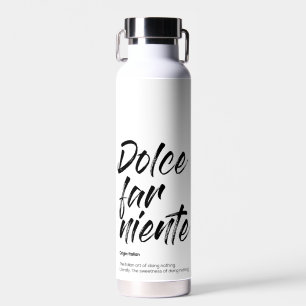 Dolce far niente - Handyhülle (Weiß) Trinkflasche