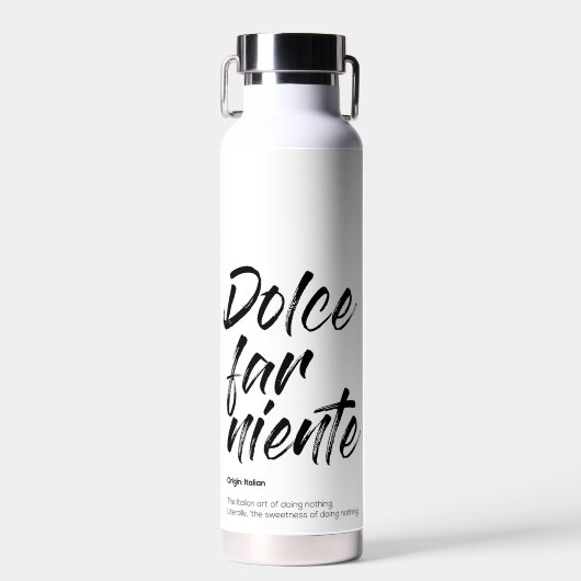Dolce far niente - Handyhülle (Weiß) Trinkflasche (Vorne)