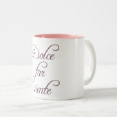 Dolce far niente zweifarbige tasse (VorderseiteRechts)