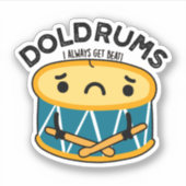 Doldrums Funny Sad Drummer Drum Puff Aufkleber (Vorderseite)