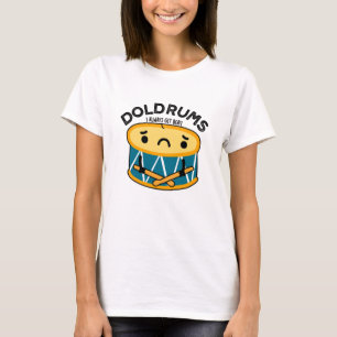 Doldrums Funny Sad Drummer Drum Puff T-Shirt
