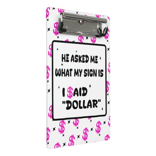 Dollar Is My Sign – Hot Pink Hustle Design Mini Klemmbrett (Schrägansicht)