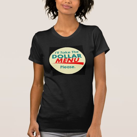 DOLLAR-MENÜ T - Shirt (Vorderseite)