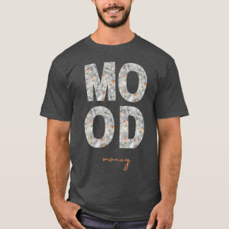 Dollar-Zeichen-Stimmung Zeigen Sie Ihre reiche Ein T-Shirt
