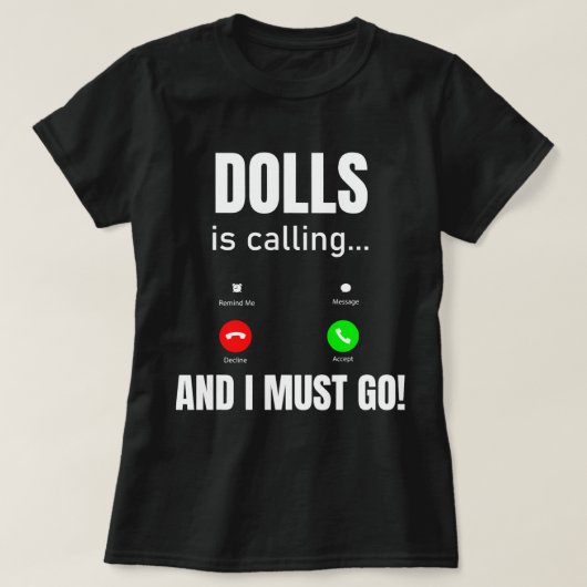 Dollars rufen an und ich muss gehen T-Shirt (Design vorne)