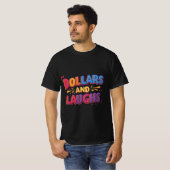Dollars und Laughs - Neues Hemddesign T-Shirt (Vorne ganz)