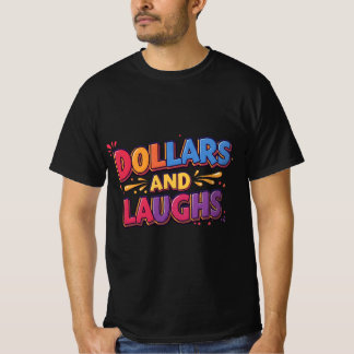 Dollars und Laughs - Neues Hemddesign T-Shirt