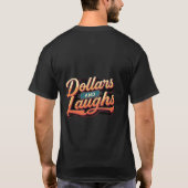 "Dollars und Laughs" T-Shirt (Rückseite)