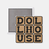Dollhouse, Zuhause für Dollars Magnet (Vorderseite/Rückseite)