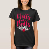Dolls With Balls  Women Girls Bowling Team T-Shirt (Vorderseite)