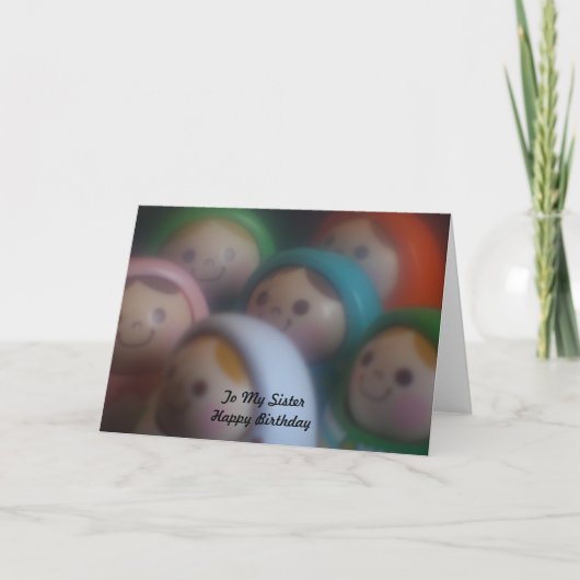 Dolls with smily face To My Sister Happy Birthday Karte (Vorderseite)