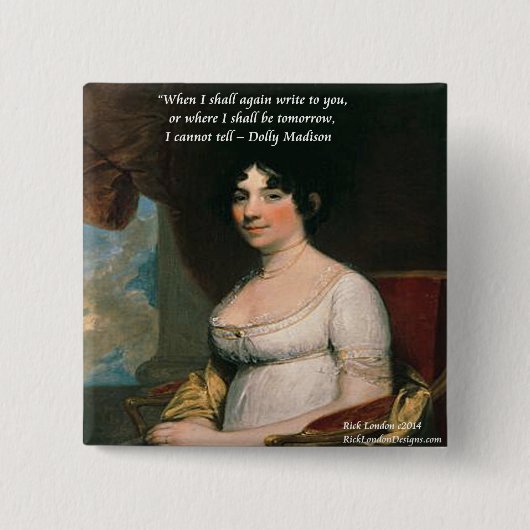Dolly Madison & Famous Wo ich zitiere Button (Vorderseite)