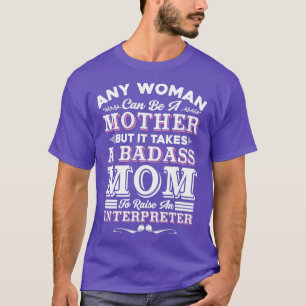 Dolmetschangebot für jede Frau kann Muttersprache  T-Shirt
