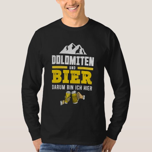 Dolomiten und Bier Südtirol Wandern Alphütte T-Shirt (Vorderseite)