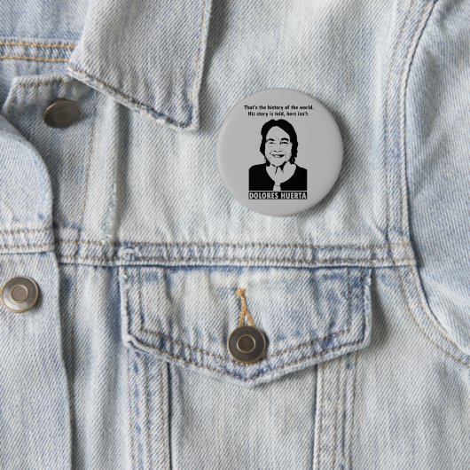 Dolores Huerta Quote Button (Beispiel)