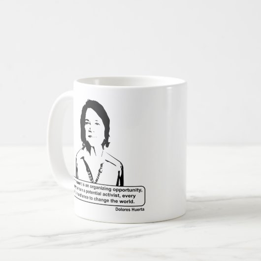 Dolores Huerta Quote Kaffeetasse (Vorderseite Links)