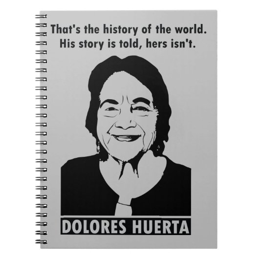 Dolores Huerta Quote Notebook Notizblock (Vorderseite)